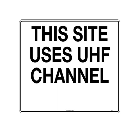 Safety Sign 400x600mm - This Site Uses Uhf Channel