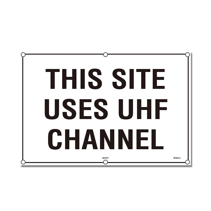 Safety Sign 400x600mm - This Site Uses Uhf Channel
